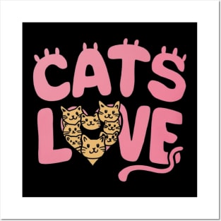 Cats Love Funny cat lovers shirt Posters and Art